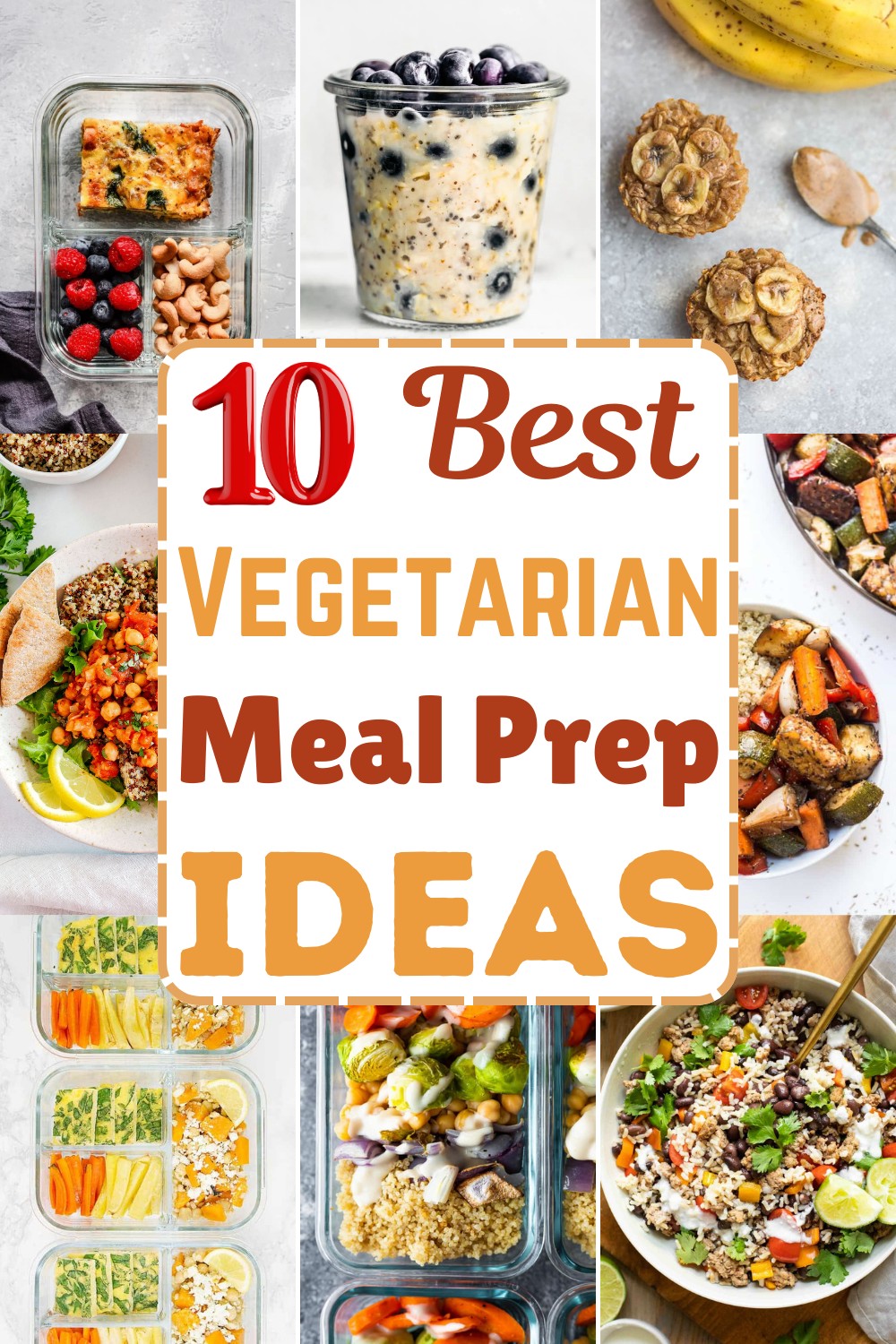 10 Vegetarian Meal Prep Ideas
